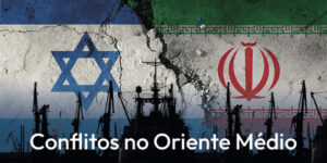 Tensões no Oriente Médio: Impactos dos Conflitos entre Irã e EUA/Israel no Comércio Exterior Global